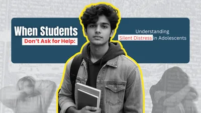 When Students Don’t Ask for Help: Understanding Silent Distress in Adolescents